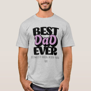Personalize Cute Best Dad Ever T-Shirt