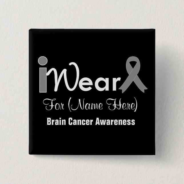Personalize Grey Ribbon Brain Cancer 15 Cm Square Badge (Front)