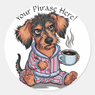 Personalize Grumpy Puppy Needs Coffee Dachshund Classic Round Sticker
