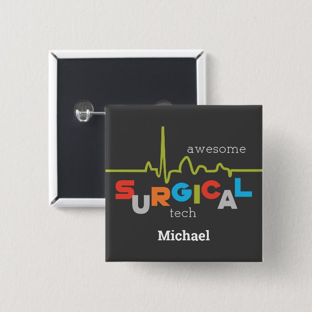 Personalize, Surgical Tech Week Awesome 15 Cm Square Badge (Front & Back)