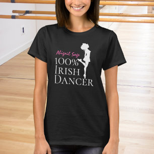 Personalized 100% Irish Dancer Hard Shoe Dance T-Shirt