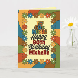 Personalized 80th Birthday Retro I Love 60s Music Card
