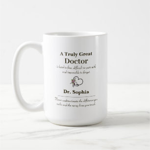 Personalized A Truly Great Doctor Appreciation  Coffee Mug
