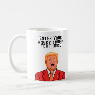 PERSONALIZED ANGRY DONALD TRUMP COFFEE MUG