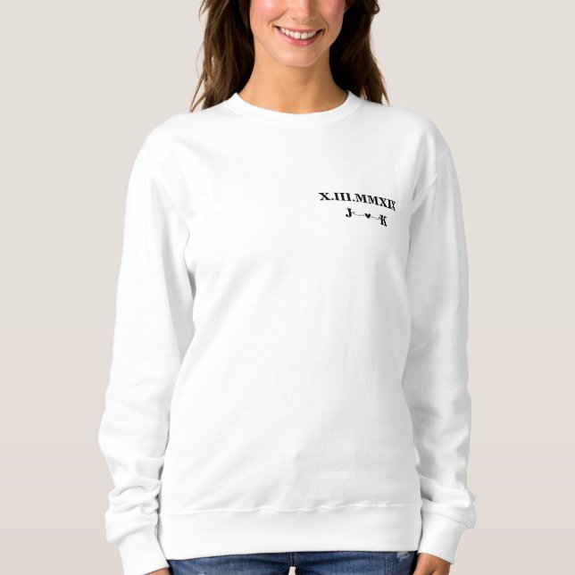 Personalized Anniversary date Roman Numeral Sweatshirt (Front)
