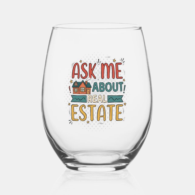 Personalized Ask Me About Real Estate Wine Glass (Front)