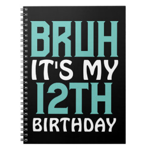 Personalized Birthday Funny Bruh It's My Birthday Notebook