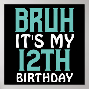 Personalized Birthday Funny Bruh It's My Birthday Poster