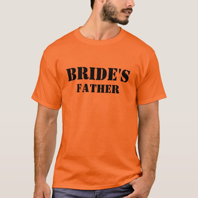 Personalized Bride's father Bachelor Party T-Shirt (Front)