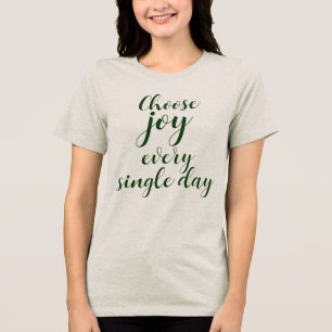 Personalized Choose Joy Every Single Day T-Shirt Tri-Blend Shirt