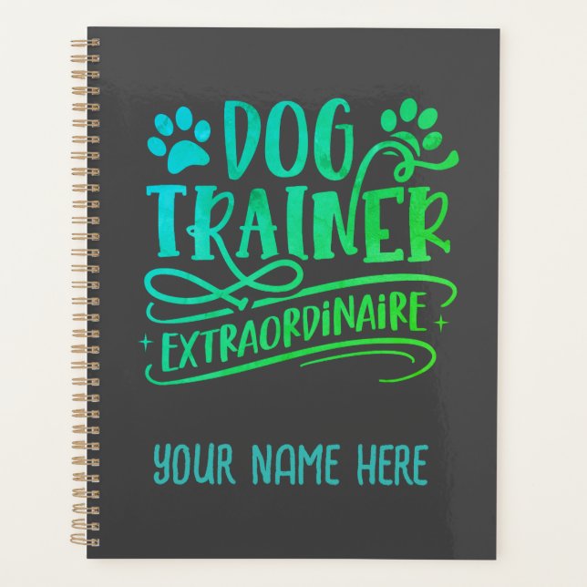Personalized dog trainer extraordinaire  notebook planner (Front)