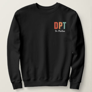 Personalized DPT Doctor of Physical Therapy Sweatshirt