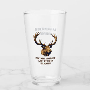Personalized Elk Hunting I Don't Need a Therapist  Glass
