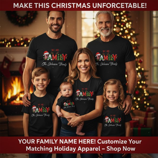 Personalized Family Christmas Add Your Family Name T-Shirt (Personalized We Are Family Christmas T-Shirt – Add Your Family Name)