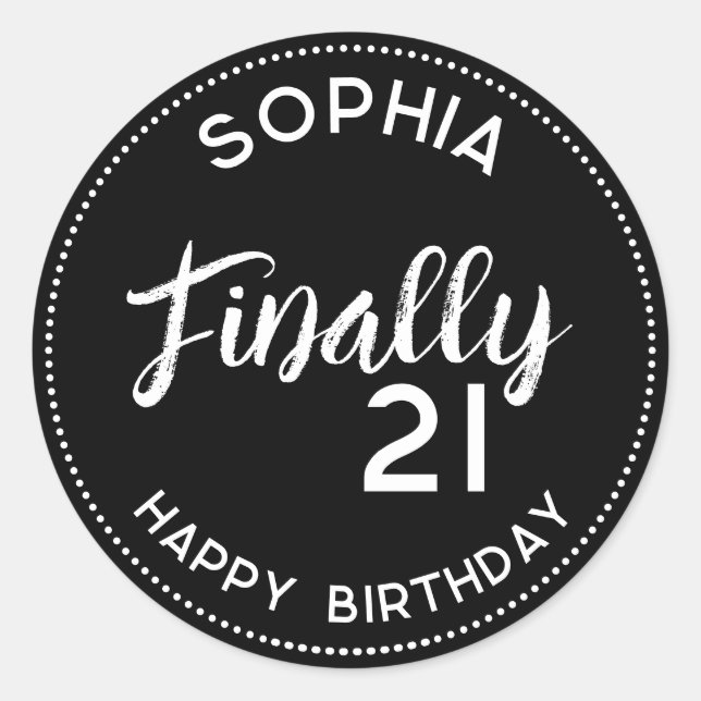 Personalized Finally 21 Black White 21st Birthday Classic Round Sticker (Front)