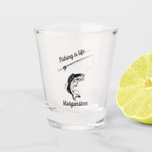 Personalized Fishing is Life Rod Reel Line Hook Shot Glass