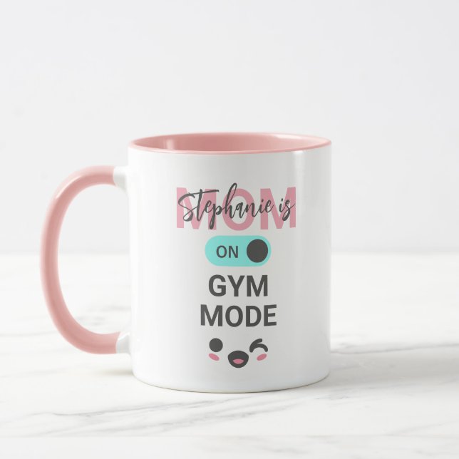 Personalized Fun Mom is On Gym Mode Cute Mug (Left)