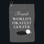 Personalized golf towel for world's okayest golfer<br><div class="desc">Funny custom golf towel for world's okayest golfer. Personalized present for him or her. Unique golfing gifts for men and women. Elegant script typography template for name or monogram letters. Fun Birthday gift ideas for golfer, husband, dad, father, friend, co worker, boss, colleague, coach, instructor, trainer, teacher, grandpa, retired person,...</div>