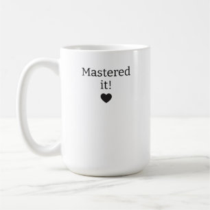 Personalized Graduation Mug, Mastered It 2026 Mug, Coffee Mug