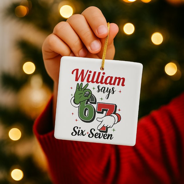  Personalized Holiday Ornament -William Says 6•7  (Creator Uploaded)
