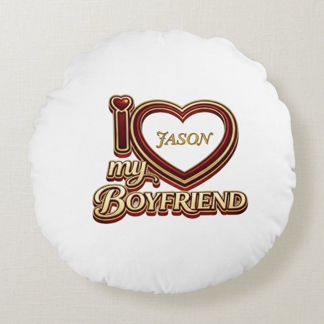 Personalized I Love My Boyfriend Custom Name Round Cushion (Front)