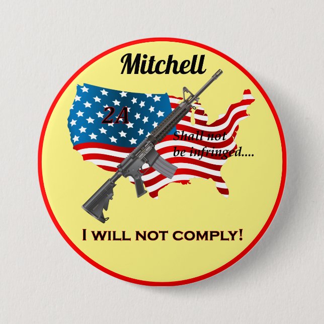 Personalized I Will Not Comply 2nd Amendment Flag 7.5 Cm Round Badge (Front)