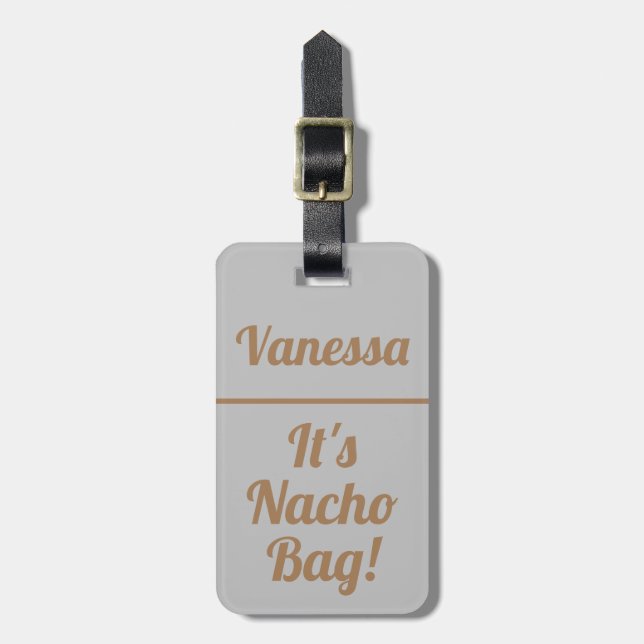 Personalized It's Nacho Bag | Funny Luggage Tag (Front Vertical)