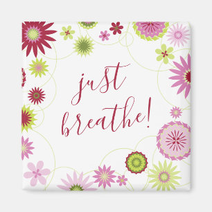 Personalized Just Breathe Summer Floral Magnet