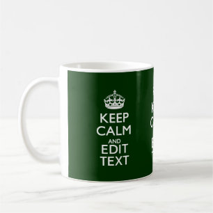 Personalized Keep Calm And Have Your Text on Green Coffee Mug