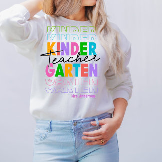 Personalized Kindergarten Teacher Sweatshirt