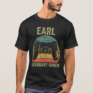 Personalized Legendary Gamer Earl Name Video Gamer T-Shirt
