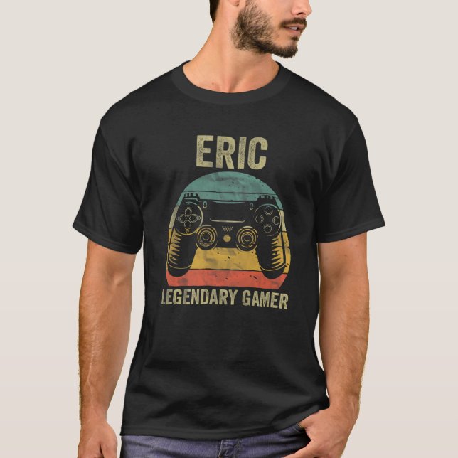 Personalized Legendary Gamer Eric Name Video Gamer T-Shirt (Front)