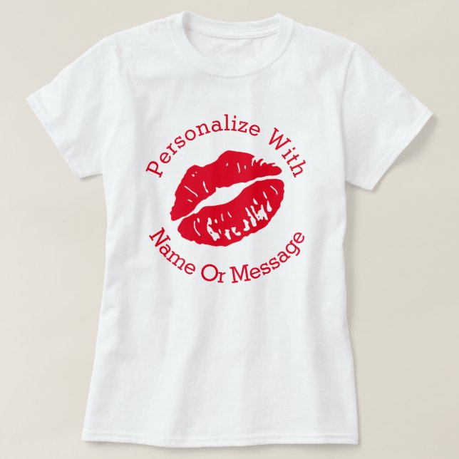 PERSONALIZED Lipstick Kiss (red) T-Shirt (Design Front)