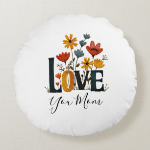 Personalized Love You Mom Floral  Round Cushion