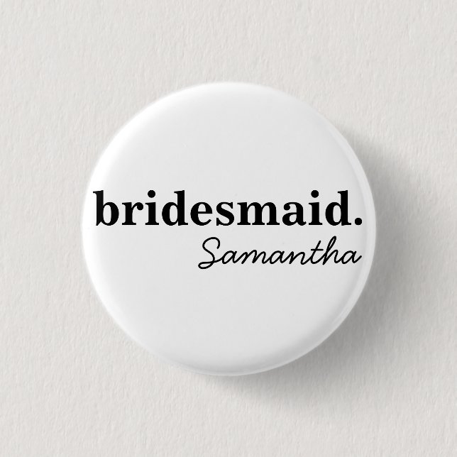 Personalized Modern Bridal Shower Bridesmaid 3 Cm Round Badge (Front)