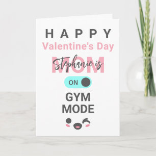 Personalized Mom is on Gym Mode Valentine's Day Card