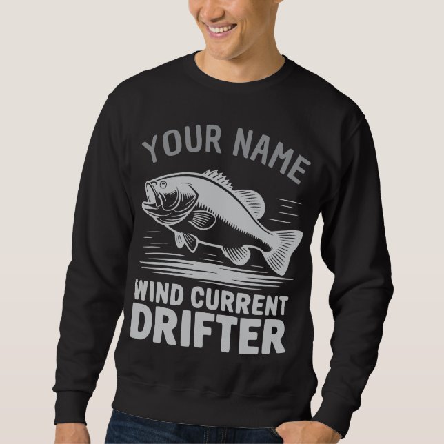 Personalized Name Wind Current Drifter Bass Fish Sweatshirt (Front)
