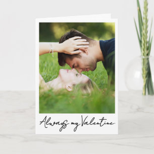 Personalized Photo, Always my Valentine Card