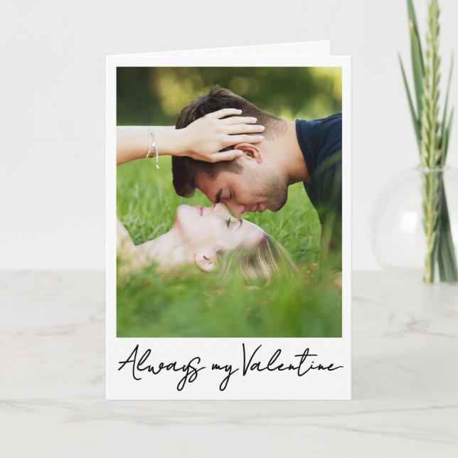 Personalized Photo, Always my Valentine Card (Front)