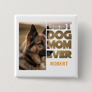 Personalized Photo Best dog mom ever 15 Cm Square Badge