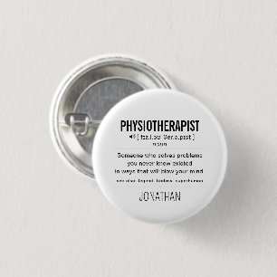 Personalized Physiotherapist Funny 3 Cm Round Badge
