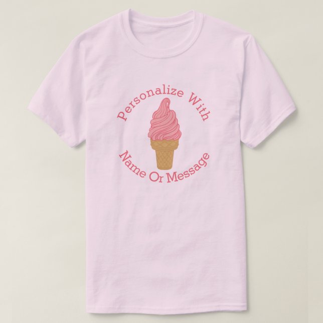 PERSONALIZED Pink Ice Cream Cone T-Shirt (Design Front)
