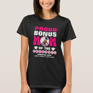 Personalized Proud Bonus Mom Of The Graduate Photo T-Shirt