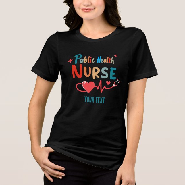 Personalized Public health nurse RN gifts Tri-Blend Shirt (Front)