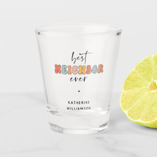Personalized Retro Best Neighbor Ever Cute Shot Glass