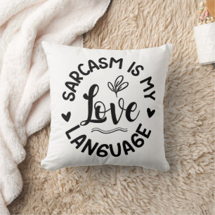 Personalized Sarcasm Is My Love Cushion