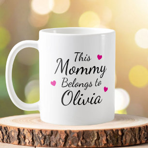 Personalized This Mommy Belongs To Kid Name Coffee Mug