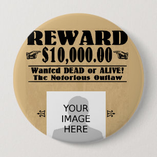 Personalized Wanted Dead or Alive 10 Cm Round Badge