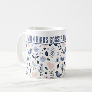 Personalized "When Birds Gossip, Hearts Blossom" Coffee Mug