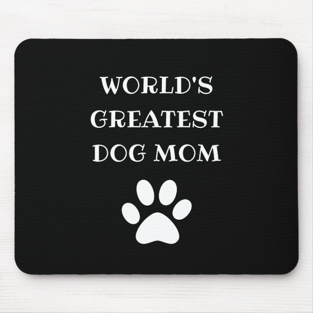 Personalized World's Greatest Dog Mom Custom Text Mouse Pad (Front)